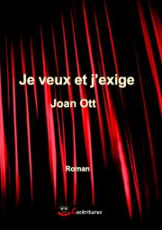 je veux et j'exige, Joan Ott, editions cockritures
