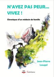 N'ayez pas peur... vivez !, Jean-Pierre Laugel, chroniques, Editions Cockritures