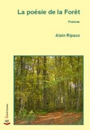 la poesie de la foret, alain ripaux, poesies, editions cockritures